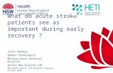 What do acute stroke patients see as important during early recovery ?
