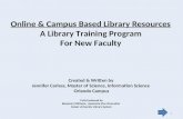 Online & Campus Based Library Resources A Library Training Program For New Faculty