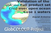 Validation of the  GlobColour  Full product set ( FPS ) over open ocean Case 1 waters