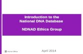 Introduction to the National DNA Database  NDNAD Ethics Group