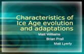 Characteristics of Ice Age evolution and adaptations