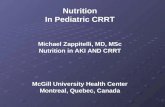 Nutrition In Pediatric CRRT Michael Zappitelli, MD, MSc Nutrition in AKI AND CRRT