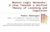 Markov Logic Networks: A Step Towards a Unified Theory of Learning and Cognition