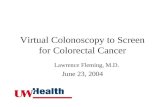 Virtual Colonoscopy to Screen for Colorectal Cancer