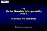The  Marine Metadata Interoperability  Project Overview and Roadmap
