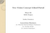 New Vision Concept School  Portal Phase  III MSE Project Sindhu Thotakura Committee Members