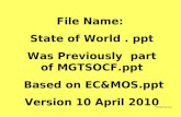 File Name:  State of World . ppt Was Previously  part of MGTSOCF  Based on EC&MOS