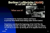 Berliner Luftbrücke ( Airlift ) 24. Juni 1948 – 12. Mai 1949