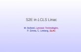S2E in  LCLS  Linac M. Borland,  Lyncean Technologies, P. Emma, C. Limborg,  SLAC