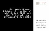 European Human Rights in the Mental Health Act 2001 and the Criminal Law (Insanity) Act 2006