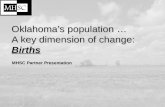 Oklahoma’s population … A key dimension of change:  Births
