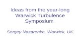Ideas from the year-long Warwick Turbulence Symposium Sergey Nazarenko, Warwick, UK