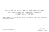 FINITE FAULT MODELING OF STRONG GROUND MOTIONS USING AN EMPIRICAL GREEN’S FUNCTION APPROACH