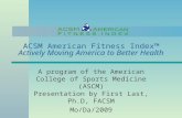 ACSM American Fitness Index™ Actively Moving America to Better Health