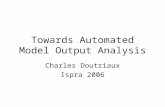 Towards Automated Model Output Analysis