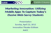Marketing Innovation: Utilizing Mobile Apps To Capture Today’s Elusive Web-Savvy Students