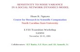 SENSITIVITY TO NOISE VARIANCE  IN A SOCIAL NETWORK DYNAMICS MODEL