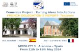 Comenius Project :  Turning Ideas Into  Actions FRENCH DELEGATION’S REPORT-  Teachers