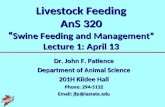 Livestock Feeding AnS  320 “ Swine Feeding and Management” Lecture 1: April 13