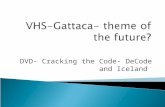 VHS- Gattaca - theme of the future ?