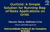 OurGrid: A Simple Solution for Running Bag-of-Tasks Applications on Grids