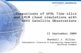 Comparisons of GFDL Time slice and CRCM cloud simulations with GOES Satellite Observations