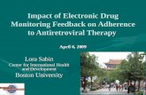 Impact of Electronic Drug Monitoring Feedback on Adherence to Antiretroviral Therapy April 6, 2009