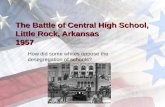 The Battle of Central High School, Little Rock, Arkansas 1957