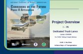 Project Overview I – 70 Dedicated Truck Lanes Update: 3/19/2008 For FHWA Talking Freight Webinar