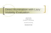 Direct Illumination with Lazy Visibility Evaluation