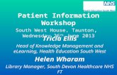 Patient Information Workshop South West House, Taunton ,  Wednesday 26 th  June 2013