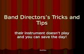 Band  Directors’s  Tricks and Tips