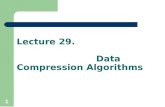 Lecture 29.                          Data Compression Algorithms