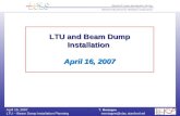 LTU and Beam Dump Installation  April 16, 2007