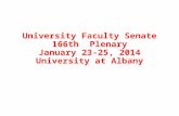 University Faculty Senate 166th  Plenary January 23-25, 2014 University at Albany