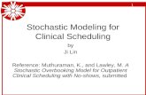Stochastic Modeling for Clinical Scheduling