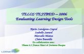 TELOS TESTBED – 2006 Evaluating  Learning Design Tools