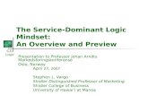 The Service-Dominant Logic Mindset: An Overview and Preview