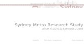 Sydney Metro Research Study ARCH 7111/7112 Semester 2 2009