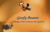 Goofy Beaver Challenges YOU to Answer this Question