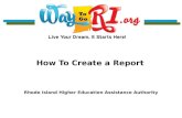 How To Create a Report Rhode Island Higher Education Assistance Authority