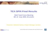 TEX-SPIN Final Results R&D Task Force Meeting 8th of  July 2003, Brussels