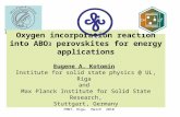Oxygen incorporation reaction into ABO 3  perovskites for energy applications Eugene A. Kotomin
