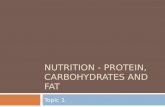 Nutrition - Protein, Carbohydrates and Fat
