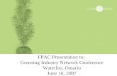 FPAC Presentation to:  Greening Industry Network Conference Waterloo, Ontario June 16, 2007