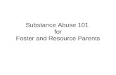 Substance Abuse 101  for Foster and Resource Parents