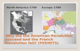 Why did the American Revolution succeed and the French Revolution fail? (PERMITS)