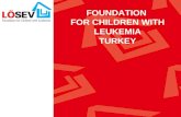 FOUNDATION  FOR CHILDREN WITH LEUKEMIA TURKEY
