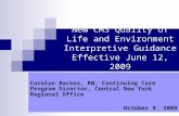 New CMS Quality of Life and Environment Interpretive Guidance Effective June 12, 2009