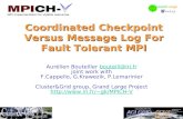 Coordinated Checkpoint Versus Message Log For Fault Tolerant MPI